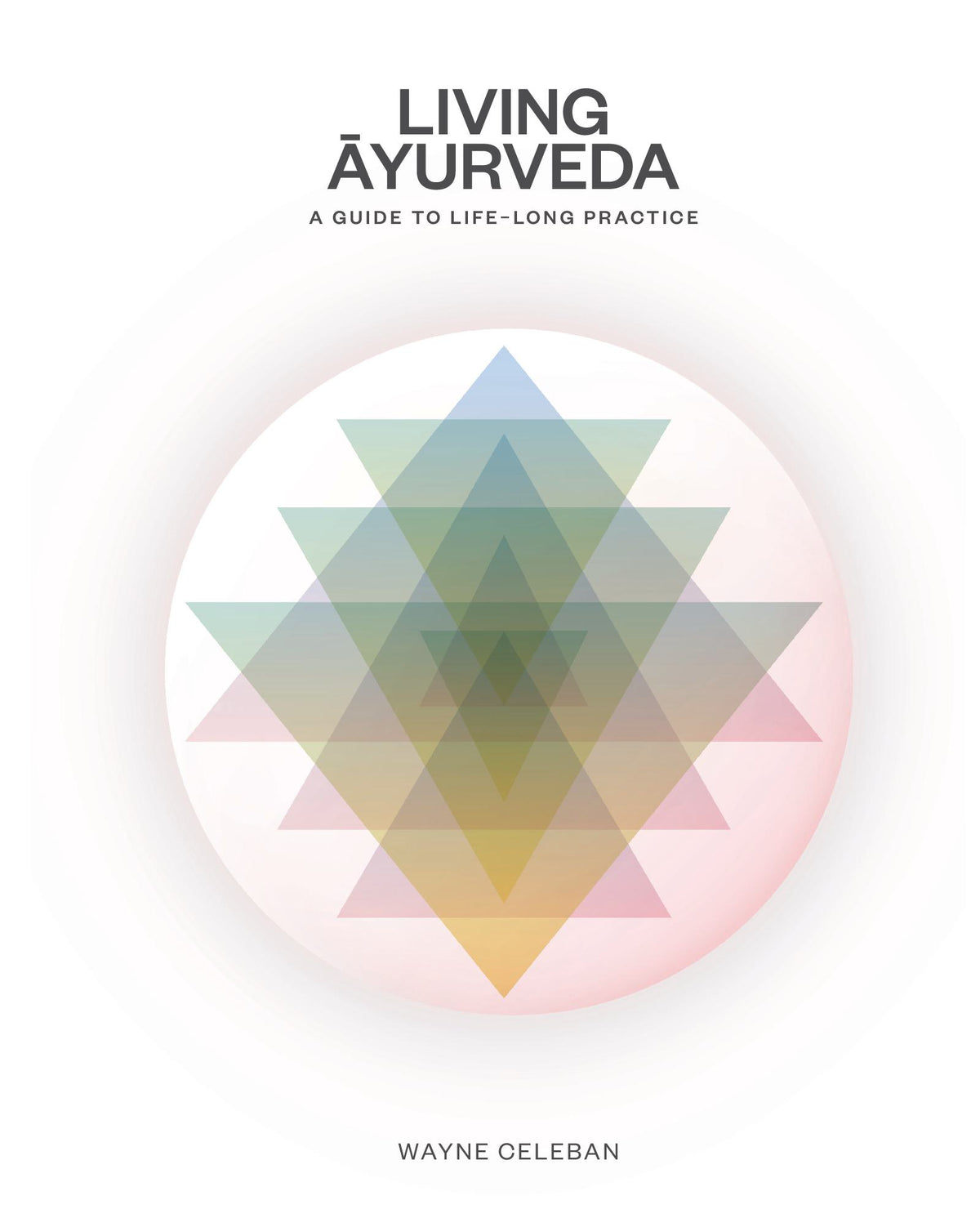Living Āyurveda (Hard copy Europe, USA, Canada only)